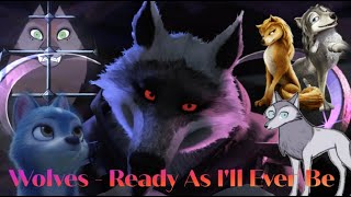 Wolves  Ready As Ill Ever Be [upl. by Paget]