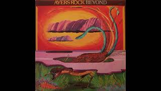 Ayers Rock Australia  Beyond 1976 Full Album [upl. by Ahsotan]