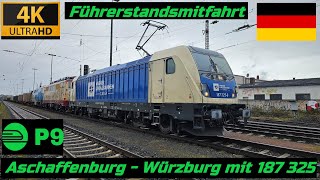 Führerstandsmitfahrt Aschaffenburg  Würzburg mit 187 325 [upl. by Rose]