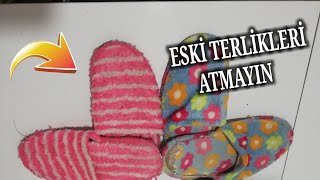 ESKİ TERLİK GERİDÖNÜŞÜM İŞTE BU Diy Recycle idea [upl. by Belva]