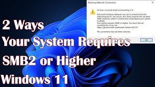 Your System Requires SMB2 or Higher 2 Ways to Enable it in Windows 11 [upl. by Hazeefah]