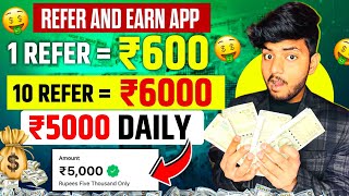 1 Refer ₹2500  Refer And Earn App  Best Refer And Earn Apps  Refer And Earn App Without Kyc [upl. by Ikcir]