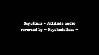 Sepultura Attitude reversed audio [upl. by Id]