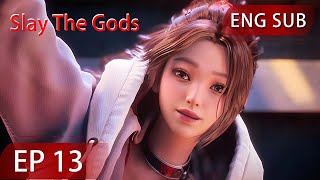 Eng Sub Slay The Gods EP13 [upl. by Ameerak816]