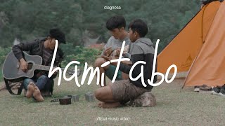 hamitabo  Diagnosa Official Music Video [upl. by Harneen173]