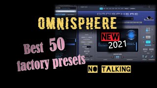 Omnisphere Best 50 Factory Sounds no talking [upl. by Aitam]