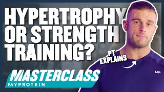 What Is Hypertrophy Training Hypertrophy VS Strength Training  Masterclass  Myprotein [upl. by Atalaya]