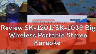 Review SK1201SK1039 Big Wireless Portable Stereo Karaoke and Bluetooth Speaker with Free Mic [upl. by Ecined]