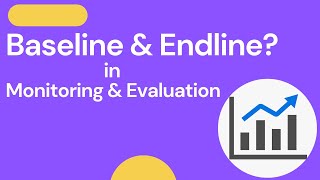 What are baseline and end line in Monitoring and Evaluation [upl. by Clay104]