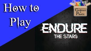 Endure The Stars 1st Edition  Cardboard N Plastic How to Play [upl. by Velleman10]