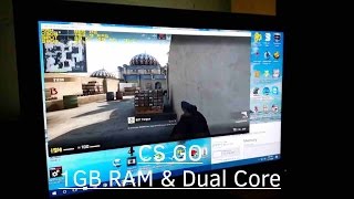 Counter Strike Global Offensive CSGO on 1GB Ram amp Dual Core [upl. by Yenalem989]