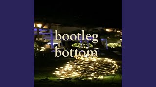 Bootleg Bottom [upl. by Hay]