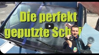 Perfekt saubere Frontscheibe so gehts bester ReinigungsTrick How to Super Clean your Windscreen [upl. by Orravan619]