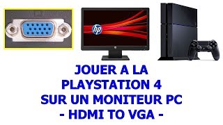 Jouer à la ps4 sur un moniteur pc  HDMI TO VGA [upl. by Adnoraj]