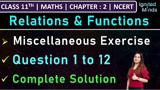 Class 11th Maths  Miscellaneous Exercise Q1 to Q12  Chapter 2  Relations and Functions  NCERT [upl. by Janie823]