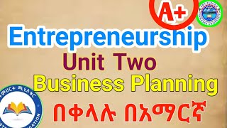 Entrepreneurship Chapter 2 Business Planning በአማርኛ AplusEthiopia [upl. by Lehcer867]