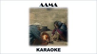 Aama  KARAOKE with lyrics  Laxmi Thapa [upl. by Sharity453]