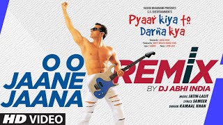 O O Jane Jaana Official Remix DJ Abhi India  Salman Khan  Kamaal Khan  Pyaar Kiya Toh Darna Kya [upl. by Yeldua503]