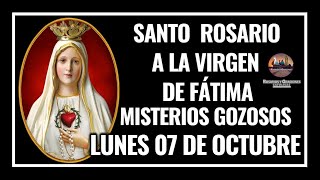 SANTO ROSARIO A LA VIRGEN DE FÁTIMA MISTERIOS GOZOSOS  LUNES 07 DE OCTUBRE DE 2024 [upl. by Seumas]