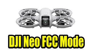 DJI Neo FCC Mode Hack  Overview amp HowTo [upl. by Laoj153]