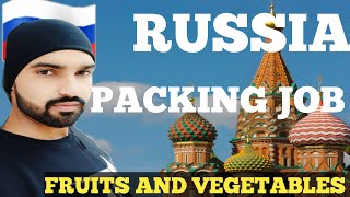 Russia 🇷🇺 fruits and vegetables packing Jobs Russia work permit good opportunity move to Russia 🇷🇺 [upl. by Aramoj]