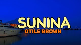 Otile Brown  Sunina Official Lyrics Video [upl. by Adnawyek]