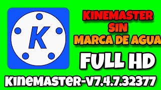 KINEMASTER SIN MARCA DE AGUA 😨 FULL HD 2024 ✅ KineMasterv74732377 👌 without watermark [upl. by Latyrc]