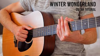 Winter Wonderland EASY Guitar Tutorial With Chords  Lyrics [upl. by Ernestus45]