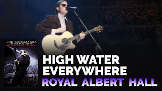 Joe Bonamassa Official  quotHigh Water Everywherequot  Live From The Royal Albert Hall [upl. by Naynek]