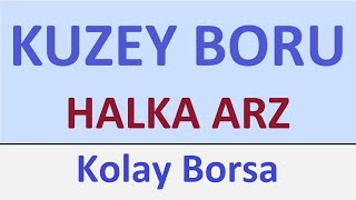 KUZEY BORU HALKA ARZ YORUMU kboru [upl. by Zigmund]