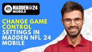 How to Change Game Control Settings in Madden NFL 24 Mobile  Easy [upl. by Alison]