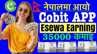 Cobit Esewa Earning App In Nepal  How To Earn Money Online In Nepal  Cobit Withdraw Proof [upl. by Philander]