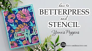 How to BetterPress and Stencil the Poppy Background BetterPress Plate [upl. by Culliton966]