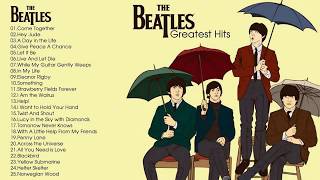 The Beatles Greatest Hits Full Album  The Beatles Playlist [upl. by Ntsyrk]