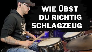 Wie übst du richtig Schlagzeug spielen wie du übst spielst du auch [upl. by Adnorrehs829]