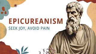 Epicureanism Seek Joy Avoid Pain [upl. by Mcnalley]