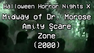 Halloween Horror Nights X Midway of Dr Morose  Amity Scare Zone 2000 [upl. by Ajuna273]