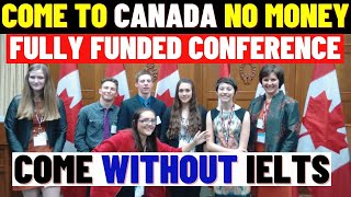 Youth Congress in Canada 2024 Come Without Money No IELTS UP To 75 Fully Funded Conference Seats [upl. by Eudocia]