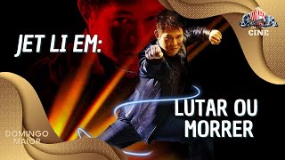 MELHOR FILME DE AÇÃO  Lutar ou Morrer  Jet LI  Dublado [upl. by Leff617]