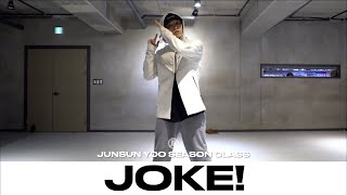 JUNSUN SEASON CLASS  JOKE Feat C JAMM 사이먼 도미닉  코드 쿤스트  Justjerkacademy [upl. by Nahtanhoj]