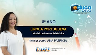 8º Ano Aula 14 Língua portuguesa Modalizadores e advérbio [upl. by Anerdna]