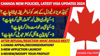 Canada visa refusal issue 2024 what should next after Canada visa reject Appeal or new application [upl. by Enenaj]