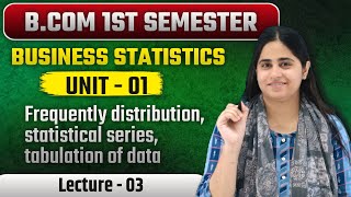 BCom 1st Semester Business Statistics  Business Statistics Features Importance Scope Lec03 [upl. by Htebazile]