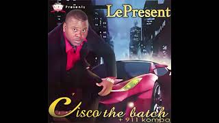 Cisco the Batch  Le Kompa [upl. by Wheelwright]