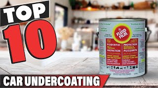 Best Car Undercoating In 2024  Top 10 Car Undercoatings Review [upl. by Asta]