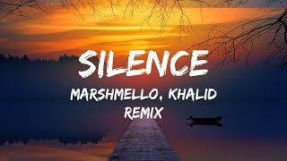 Marshmello ft Khalid  Silence Lyrics  Lyrics Video Illenium Remix [upl. by Converse]