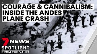 Courage and cannibalism inside the Andes plane disaster  7NEWS Spotlight [upl. by Langley]