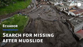 Rescue teams search for missing people after deadly mudslide in Ecuador  AFP [upl. by Ydnik]