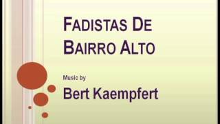 Bert Kaempfert  Fadistas De Bairro Alto [upl. by Jermaine]