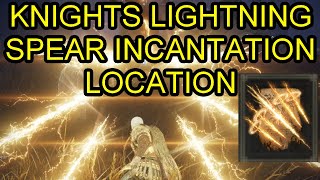 Elden Ring Knights Lightning Spear Incantation Location How to Get Knights Lightning Spear Spell [upl. by Cohleen301]